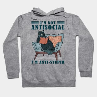 Cats and books | I'm not antisocial I'm anti-stupid Hoodie